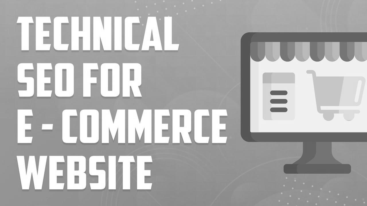 Technical web optimization for eCommerce Website |  eCommerce search engine marketing Tutorial