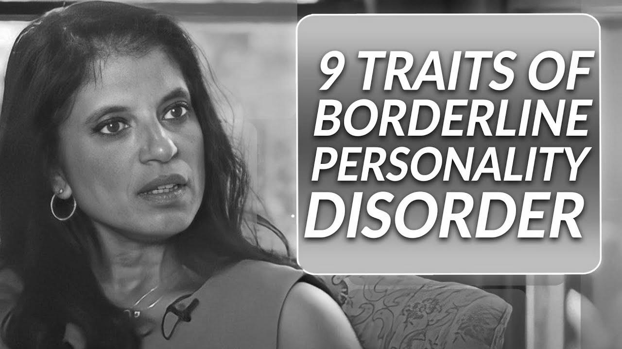 How you can Spot the 9 Traits of Borderline Personality Dysfunction